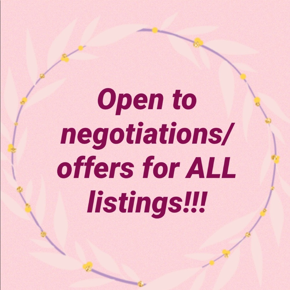 open to negotiations/offers on ALL LISTINGS!